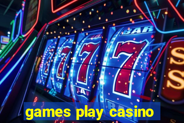 games play casino